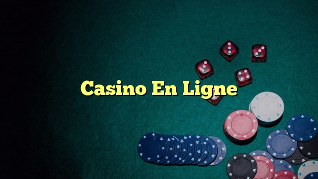 Casino En Ligne