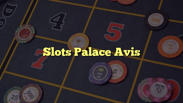 Slots Palace Avis